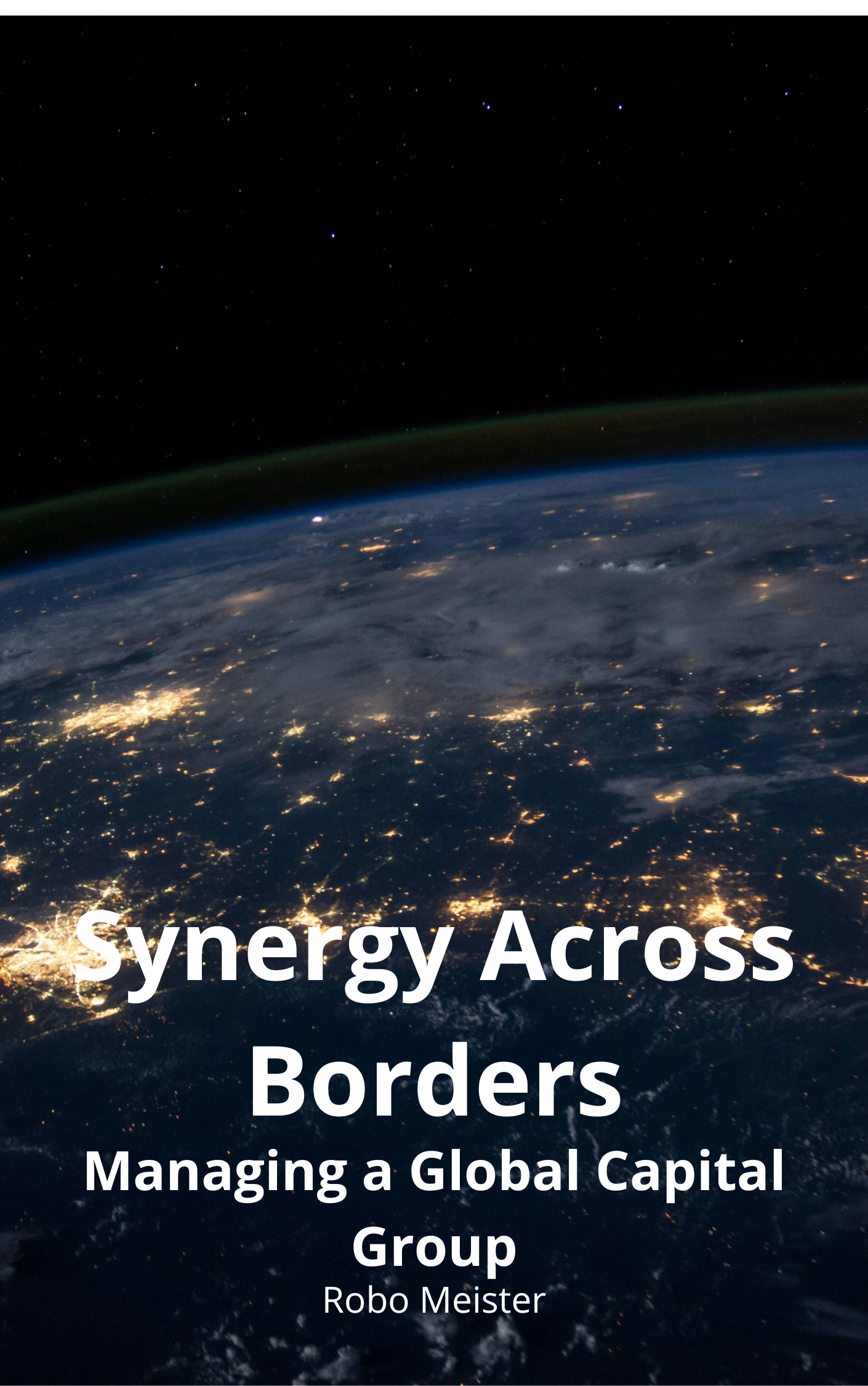 Synergy Across Borders: Managing a Global Capital Group