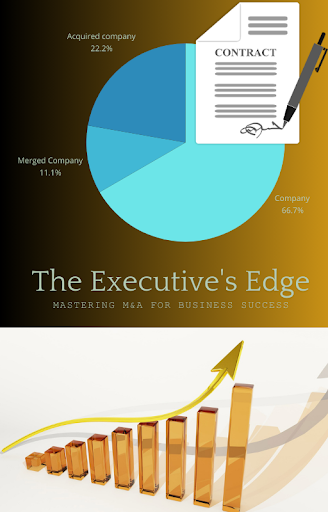 The Executive's Edge: Mastering M&A for Business Success